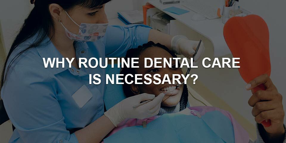 routine dental care