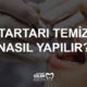 diş tartarı temizliği nasıl yapılır