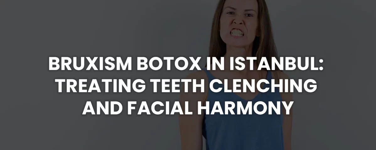 bruxism botox istanbul