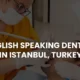 English Speaking Dentist Istanbul, Turkey Dt. Ozlem Ozcan
