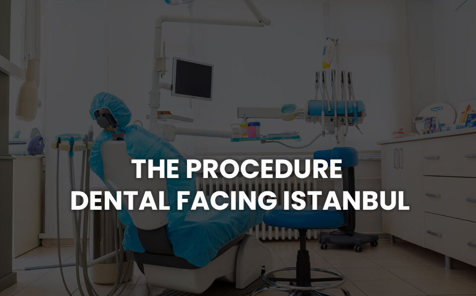 dental facing istanbul turkey
