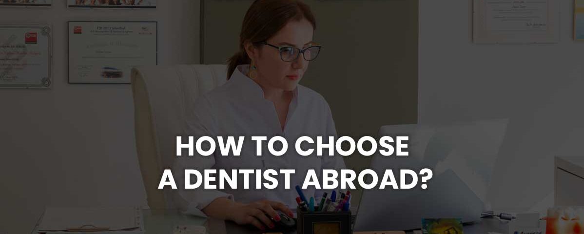 how to choose a dentist abroad