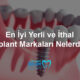 en iyi implant markaları
