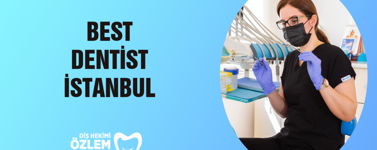 Best Dentist İstanbul