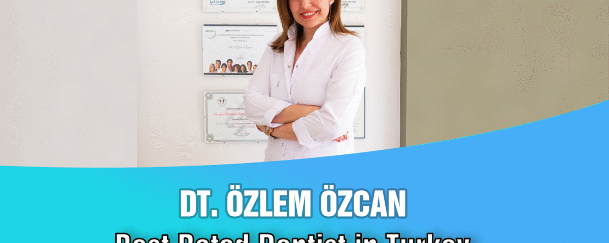 Best Rated Dentist in Turkey