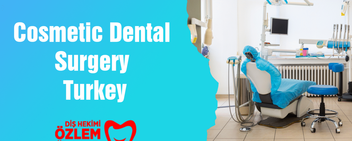 Cosmetic Dental Surgery Turkey
