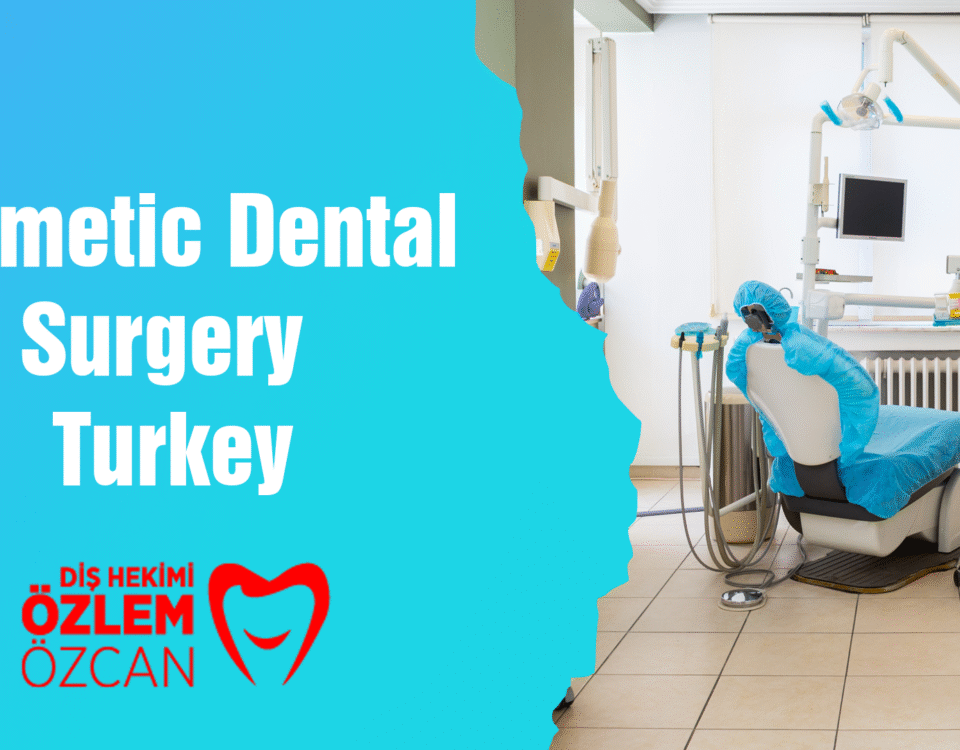 Cosmetic Dental Surgery Turkey