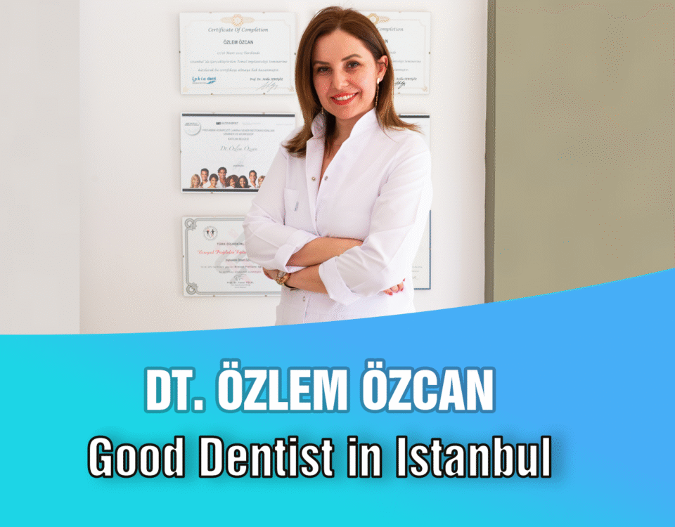 Good Dentist in Istanbul