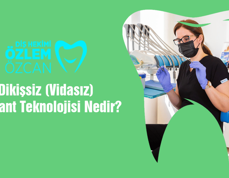 Dikişsiz İmplant Teknolojisi Nedir