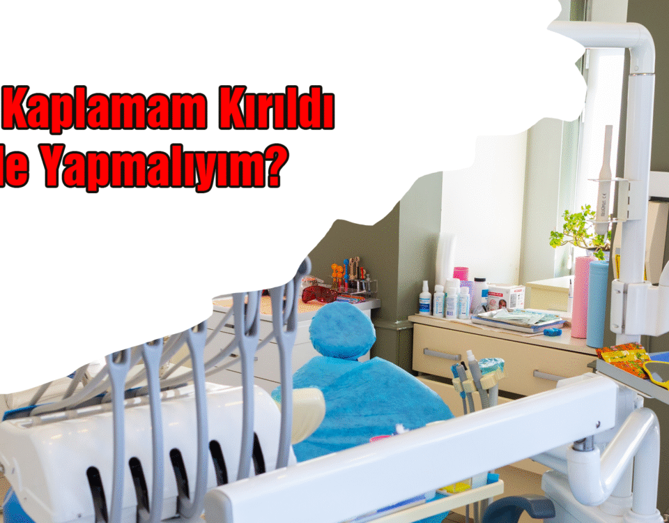 Diş Kaplamam Kırıldı