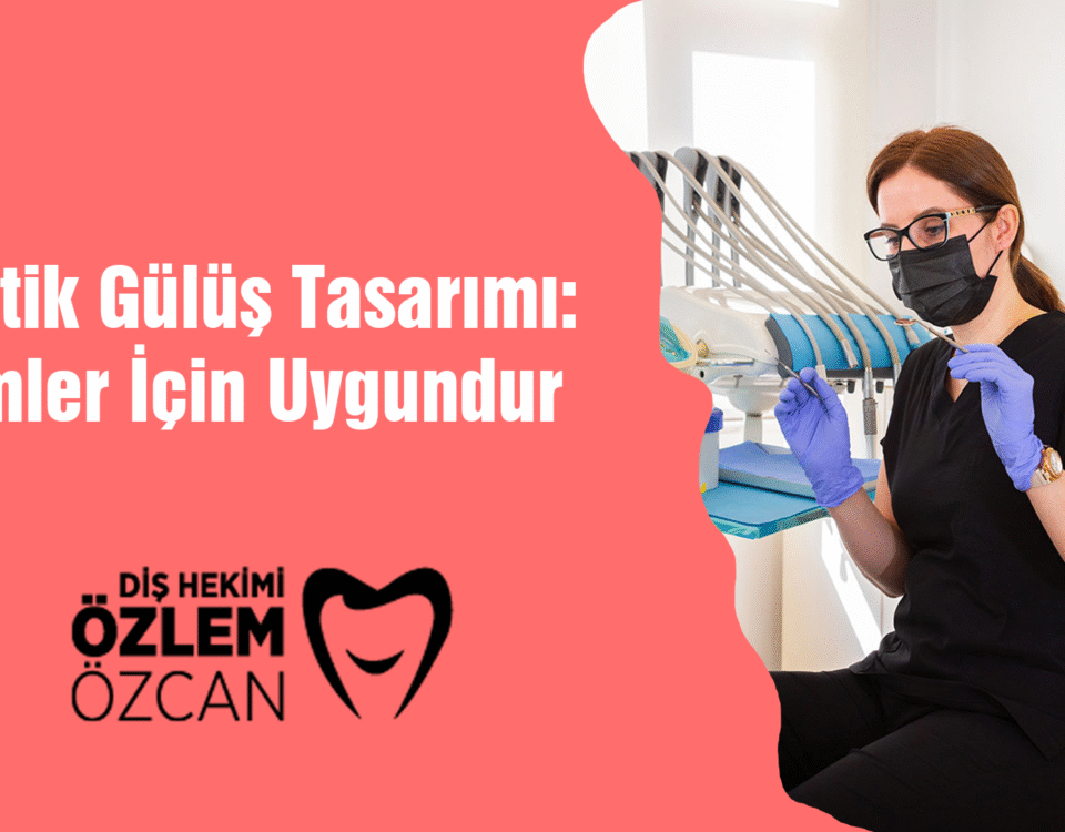Estetik Gülüş Tasarımı Kimler İçin Uygundur