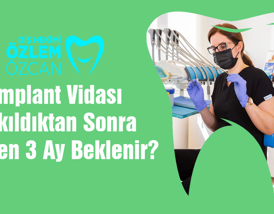 İmplant Vidası Takıldıktan Sonra Neden 3 Ay Beklenir