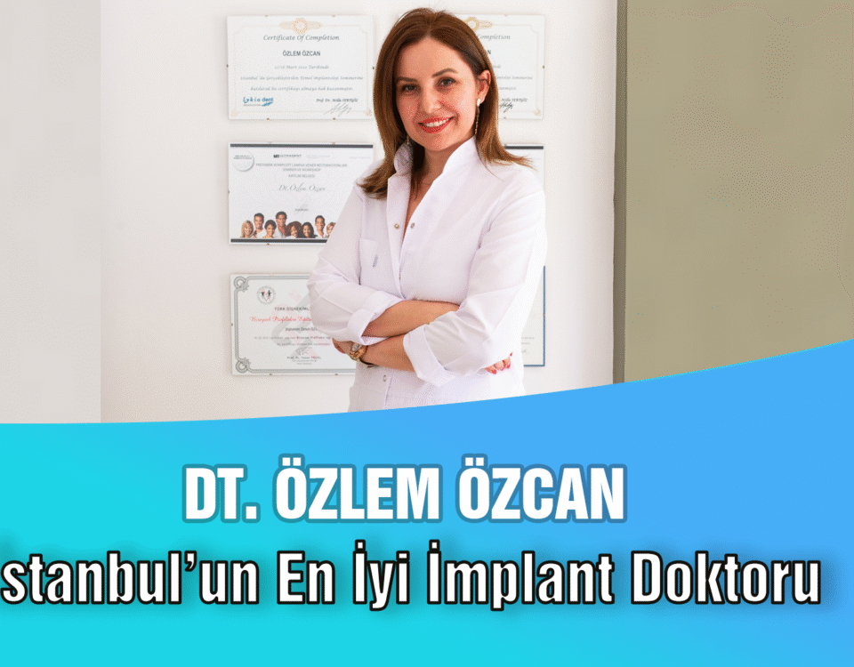 İstanbul'un en iyi implant doktoru