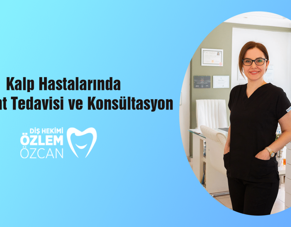 Kalp Hastalarında İmplant Tedavisi ve Konsültasyon