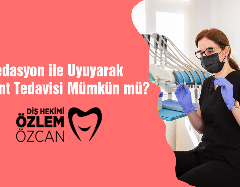 Sedasyon ile Uyuyarak İmplant Tedavisi Mümkün mü