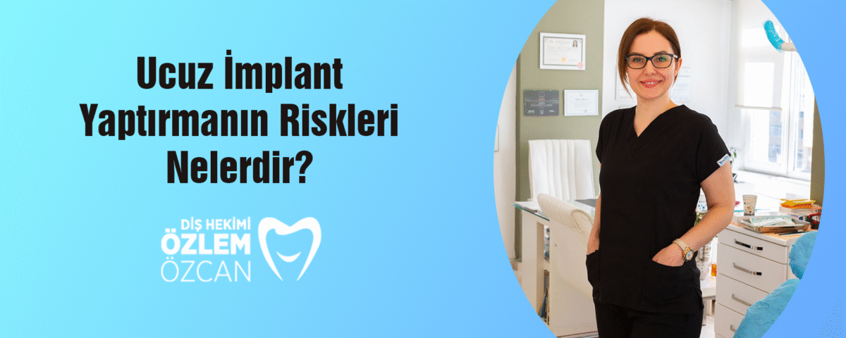 Ucuz İmplant Yaptırmanın Riskleri Nelerdir