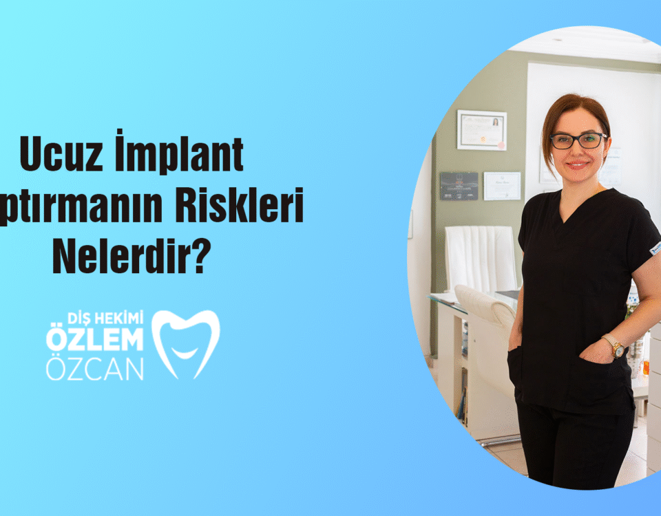 Ucuz İmplant Yaptırmanın Riskleri Nelerdir