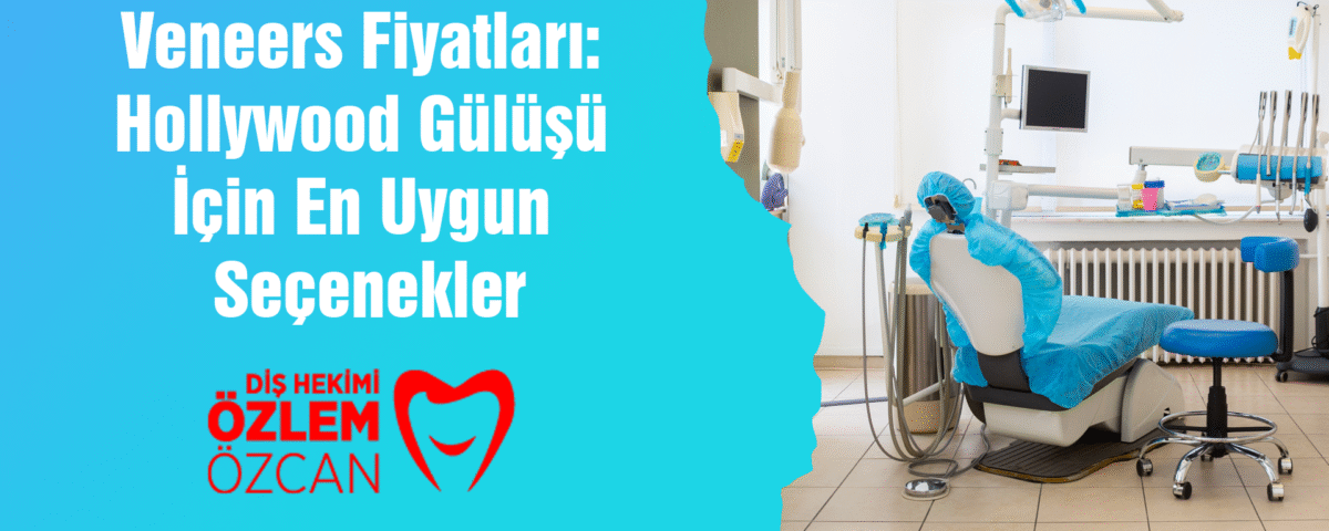 Veneers Fiyatları
