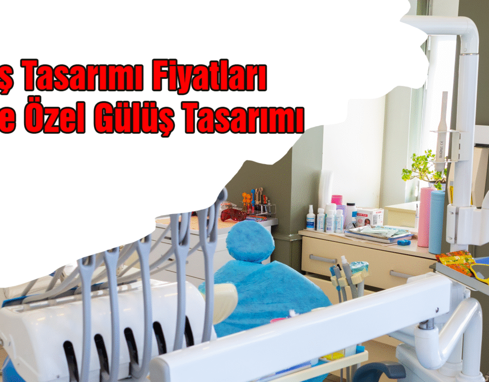 diş tasarımı fiyatları kişiye özel gülüş tasarımı