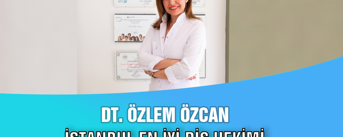 istanbul en iyi diş hekimi