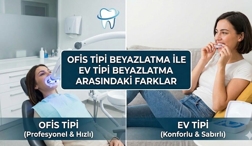 ofis tipi beyazlatma ile ev tipi beyazlatma arasındaki farklar