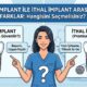yerli implant ile ithal implant arasındaki farklar