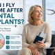 Can I Fly Home After Dental Implants? 2 Can I Fly Home After Dental Implants?